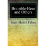 Bramble-Bees and Others