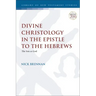 Divine Christology in the Epistle to the Hebrews: The Son as God
