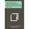 True History of the Struggles with Hostile Indians on the Frontier of Texas in the Early Days