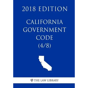 California Government Code (4/8) (2018 Edition)