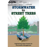 Stormwater to Street Trees: Engineering Urban Forests for Stormwater Management