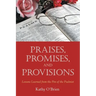 Praises, Promises, and Provisions: Lessons Learned from the Pen of the Psalmist