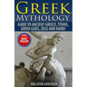 Greek Mythology: Guide To Ancient Greece, Titans, Greek Gods, Zeus and More!