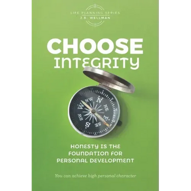 Choose Integrity: Honesty is the foundation for personal development