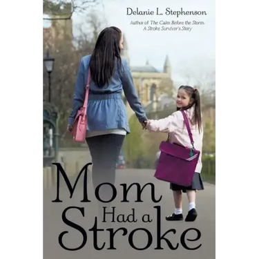 Mom Had a Stroke