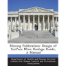 Mining Publication: Design of Surface Mine Haulage Roads, a Manual
