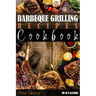 Barbeque Grilling Recipes Cookbook