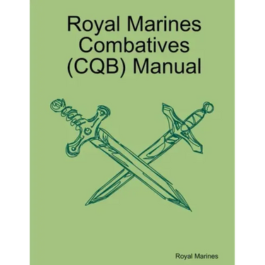 Royal Marines Combatives (CQB) Manual