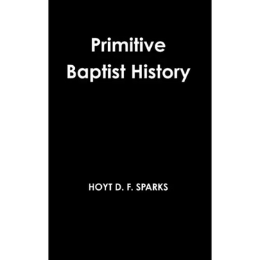 Primitive Baptist History