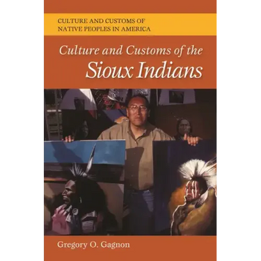 Culture and Customs of the Sioux Indians