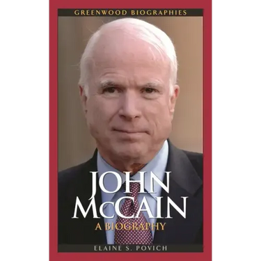 John McCain: A Biography