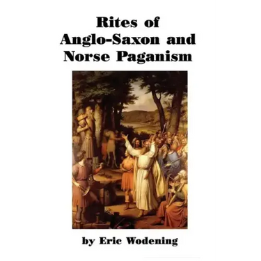 Rites of Anglo-Saxon and Norse Paganism