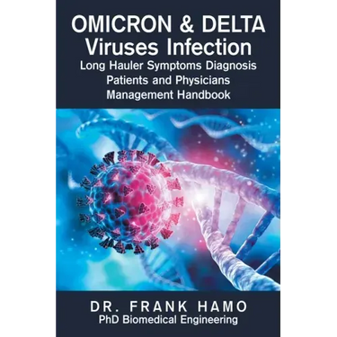 Omicron & Delta Viruses Infection Long Hauler Symptoms Diagnosis Patients and Physicians Management Handbook