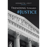 Trending Toward #Justice