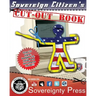 Sovereign Citizen's Cut-Out Book 2.0: "Cut the government out of your life forever!"