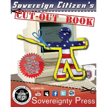 Sovereign Citizen's Cut-Out Book 2.0: "Cut the government out of your life forever!"
