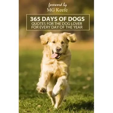 365 Days of Dogs: Quotes for the Dog Lover (Annotated)