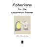 Aphorisms for the Uncommon Reader