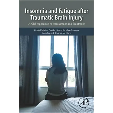 Insomnia and Fatigue After Traumatic Brain Injury: A CBT Approach to Assessment and Treatment