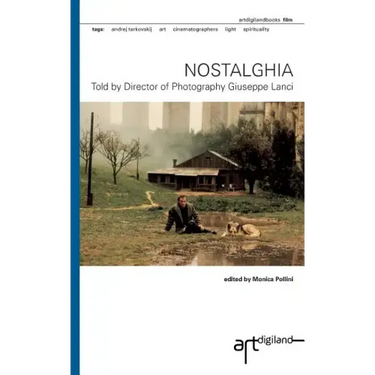 Nostalghia: Told by Director of Photography Giuseppe Lanci
