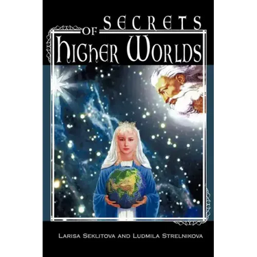 Secrets of Higher Worlds