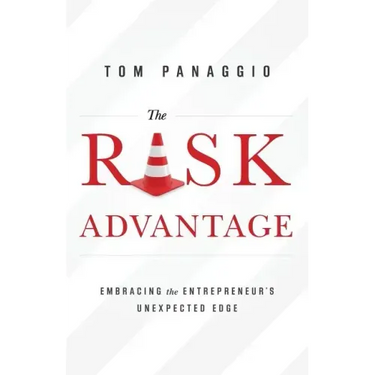 The Risk Advantage: Embracing the Entrepreneur's Unexpected Edge