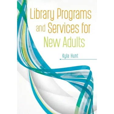 Library Programs and Services for New Adults