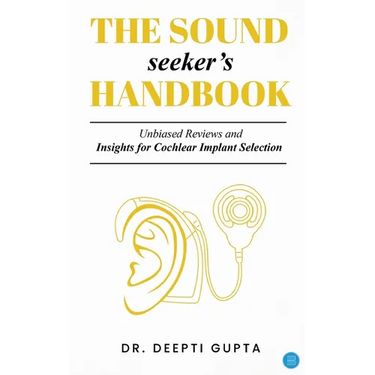 The Sound Seeker's Handbook: Unbiased Reviews and Insights for Cochlear Implant Selection