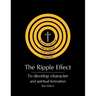 The Ripple Effect: To develop Character and Spiritual Formation