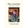 Off to a Good Start: A Baby Boomer's Memoir