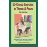 50 Group Exercises in Threes & Fours: Activities for Group Leaders Therapists and Trainers