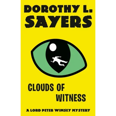 Clouds of Witness: A Lord Peter Wimsey Mystery