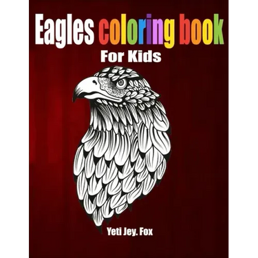 Eagles coloring book: For Kids