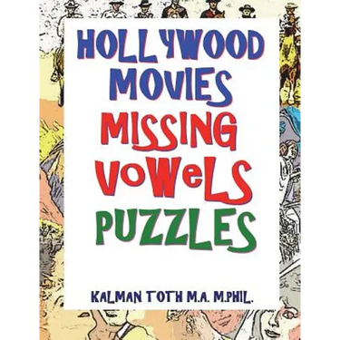 Hollywood Movies Missing Vowels Puzzles: Improve Your Vocabulary, Memory and Intelligence
