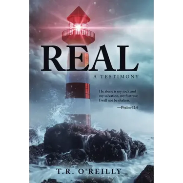 Real: A Testimony