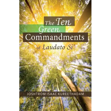 The Ten Green Commandments of Laudato Si'