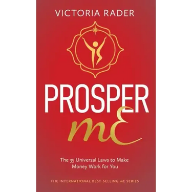 Prosper mE: The 35 Universal Laws to Make Money Work for You