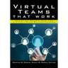 Virtual Teams That Work: Creating Conditions for Virtual Team Effectiveness