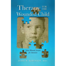 Therapy for the Wounded Child