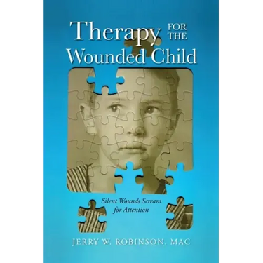 Therapy for the Wounded Child
