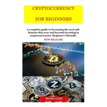 Cryptocurrency for Beginners: New Release: Cryptocurrency for Beginners and Future Millionaires