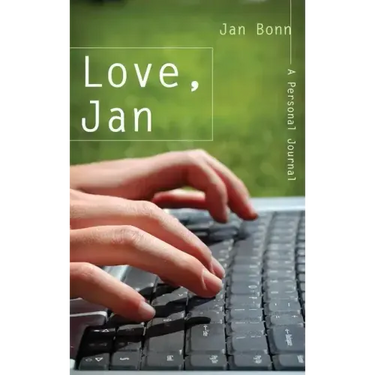 Love, Jan: A Personal Journal