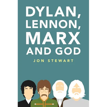 Dylan, Lennon, Marx and God