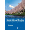 Cross-Cultural Studies: Newest Developments in Japan and the UK