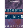 Reconceiving Women: Separating Motherhood from Female Identity