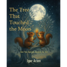 The Tree That Touched the Moon