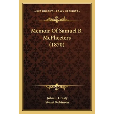 Memoir Of Samuel B. McPheeters (1870)