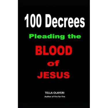 100 Decrees Pleading the Blood of Jesus