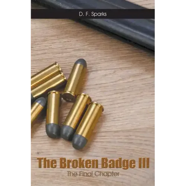 The Broken Badge III: The Final Chapter
