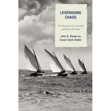 Leveraging Chaos: The Mysteries of Leadership and Policy Revealed